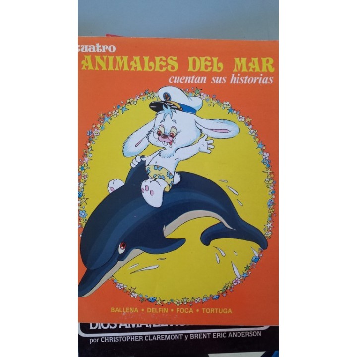 CUATRO ANIMALES DEL MAR CUENTAN SUS HISTORIAS: Ballena. Delfín. Foca. Tortuga